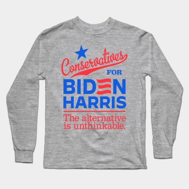 Conservatives For Biden, the alternative is unthinkable Long Sleeve T-Shirt by MotiviTees